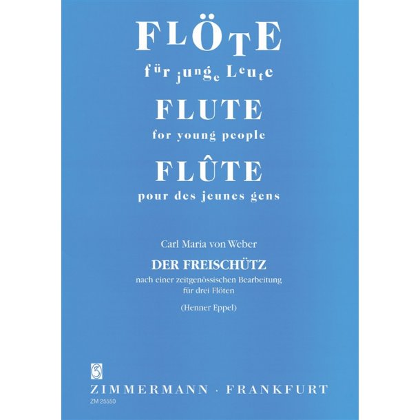 Weber, C M Von: Der Freischutz