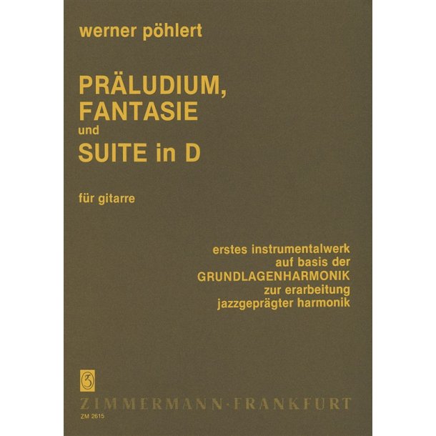 Pohlert: Preludium, Fantasy And Suite In D