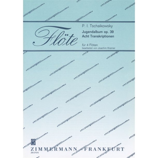 Pyotr Ilyich Tchaikovsky: Jugenalbum Op.39 Acht Transkriptionen