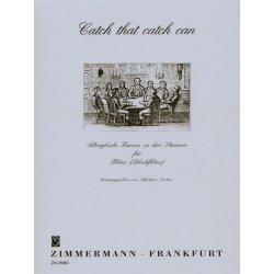 Catch That Catch Can. Altenglische K