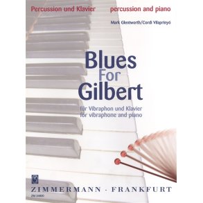 Blues For Gilbert Fr Vibraphon Und K