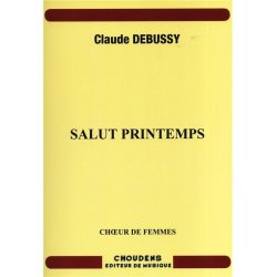 Claude Debussy: Salut Printemps
