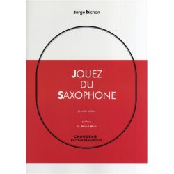 Serge Bichon: Jouez Du Saxophone - Premier Cahier