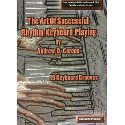Andrew D. Gordon: The Art Of Successful Rhythm Piano/Keyboard Playing
