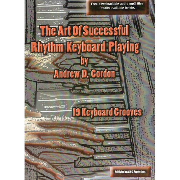 Andrew D. Gordon: The Art Of Successful Rhythm Piano/Keyboard Playing