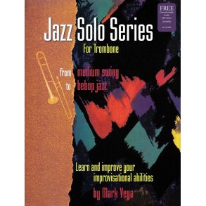 Mark Vega: Jazz Solo Series For Trombone