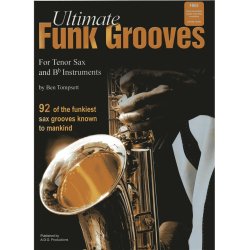 Ben Tompsett: Ultimate Funk Grooves For B Flat Saxophone