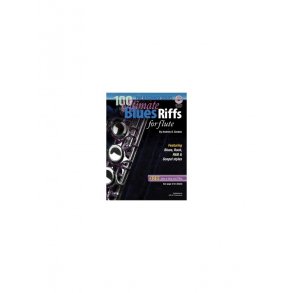 Andrew D. Gordon: 100 Ultimate Blues Riffs For Flute (Beginner Series)