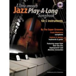 Ultra Smooth Jazz Play-A-Long Songbook For C Instruments (Book/CD)