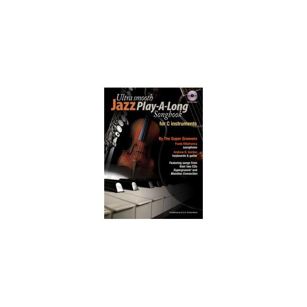 Ultra Smooth Jazz Play-A-Long Songbook For C Instruments (Book/CD)