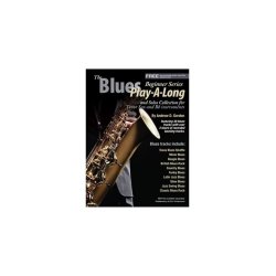 Andrew D. Gordon: The Blues Play-A-Long And Solos Collection For Bb (Tenor) Sax - Beginner Series (Book/Online Audio)