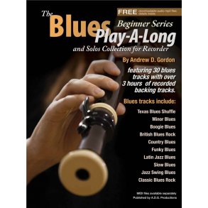 The Blues Play-A-Long And Solos Collection For Recorder - Beginner