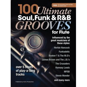 Andrew D. Gordon: 100 Ultimate Soul, Funk And R&B Grooves For Flute