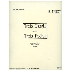 Georges Migot: 3 Chants pour 3 Po&egrave;tes (Voice & Piano)