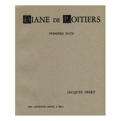 Jacques Ibert: Diane de Poitiers - Suite No.1 (Orchestra)