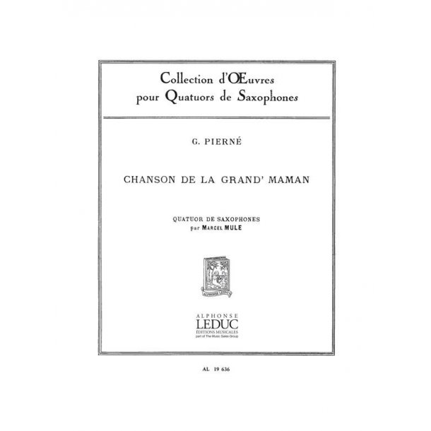 Gabriel Piern&eacute;: Chanson de la Grand'Maman Op.3, No.2 (Saxophones 4)