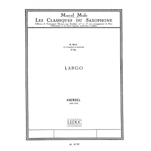 Georg Friedrich Handel: Largo c&eacute;l&egrave;bre (Classiques No.62) (Saxophone-Alto & Piano)