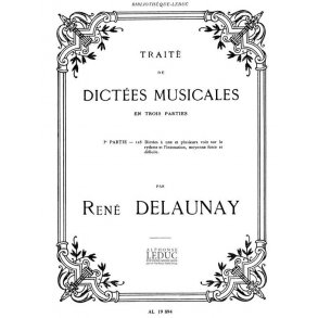 Delaunay Traite De Dictees Musicales Vol 3 125 Dictees 1 Book