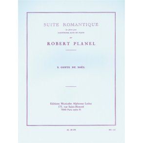 Robert Planel: Suite romantique No.5: Conte de Noël (Saxophone-Alto & Piano)