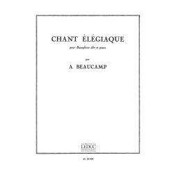 Albert Beaucamp: Chant El&eacute;giaque (Saxophone-Alto & Piano)