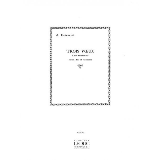 Alfred D&eacute;senclos: 3 Voeux &agrave; un Nouveau-N&eacute; (Trio - Strings)