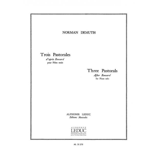 Norman Demuth: 3 Pastorales d'apr&egrave;s Ronsard (Flute solo)