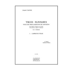 Jacques Cast&eacute;r&egrave;de: 3 Fanfares pour des Proclamations de Napol&eacute;on Vol.1 (Ensemble-Brass 8 or more)