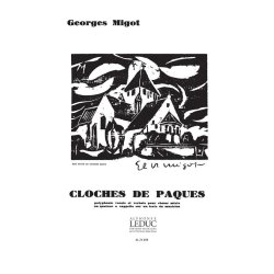 Georges Migot: Cloches de P&acirc;ques (Choral-Mixed a cappella)
