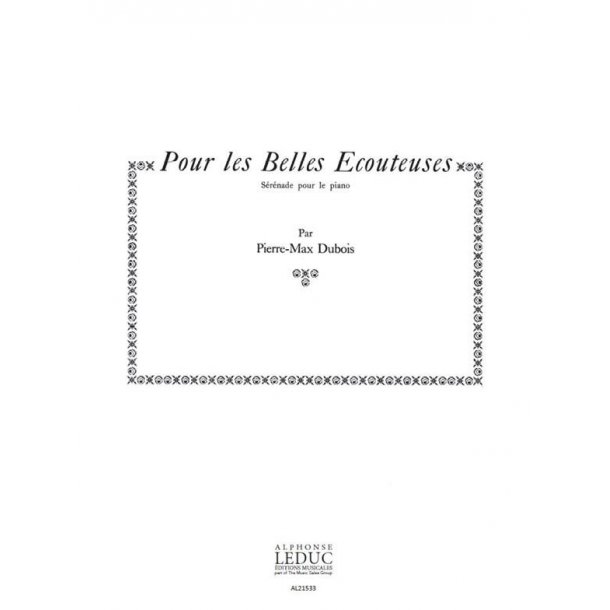Pierre Max Dubois: Pour les Belles Ecouteuses, S&eacute;r&eacute;nades (Piano solo)