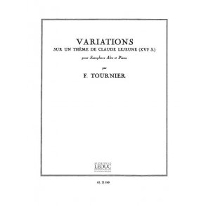 Franz Tournier: Variations sur un Thème de Claude Lejeune (Saxophone-Alto & Piano)