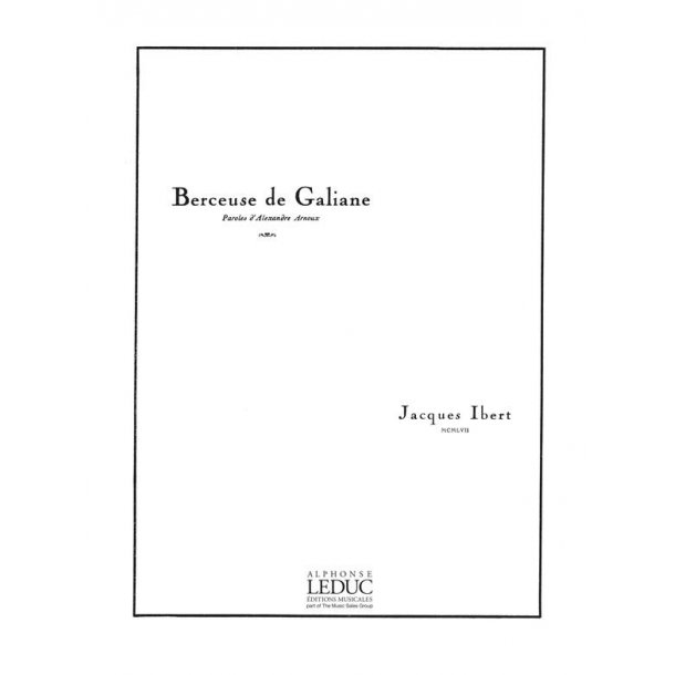 Jacques Ibert: Berceuse de Galiane (med) (Voice & Piano)