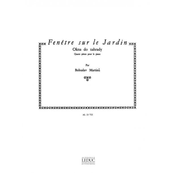 Bohuslav Martinu: Fen&ecirc;tre sur le Jardin H270 (Piano solo)