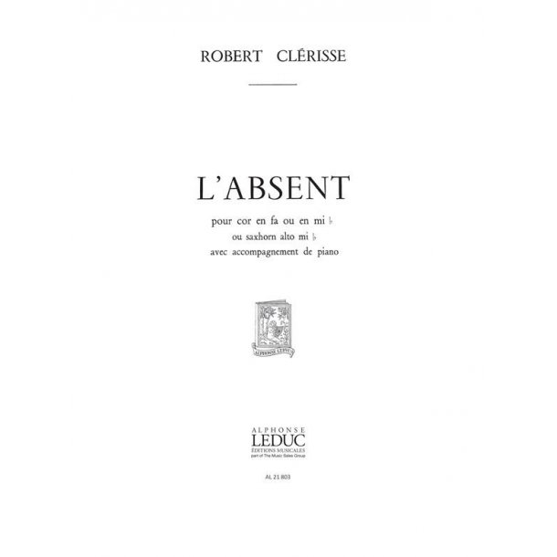 Robert Cl&eacute;risse: L'Absent (Horn & Piano)