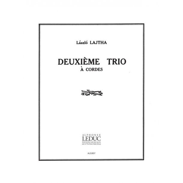 Laszlo Lajtha: Trio &agrave; Cordes No.2, Op.18 (Trio - Strings)