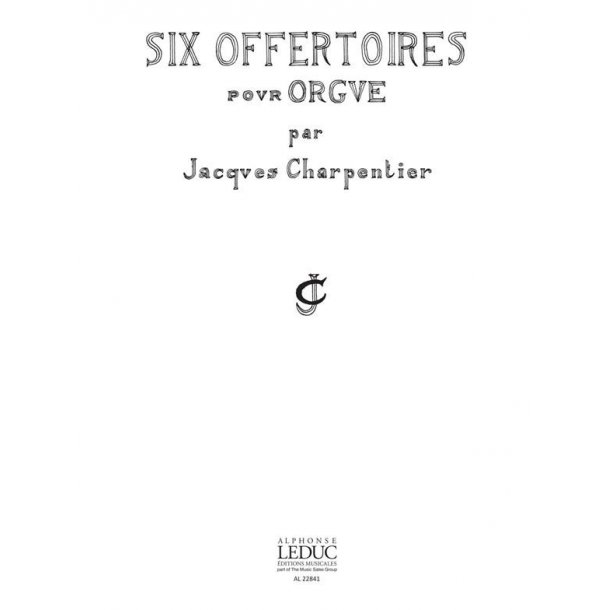 Jacques Charpentier: 6 Offertoires (Organ)
