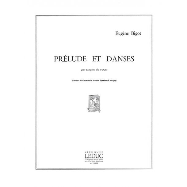 Eug&egrave;ne Bigot: Pr&eacute;lude et Danses (Saxophone-Alto & Piano)