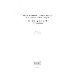 Dubois Pierre M Belle Journee No.2 Le Moulin Voix D'enfants A Cappella