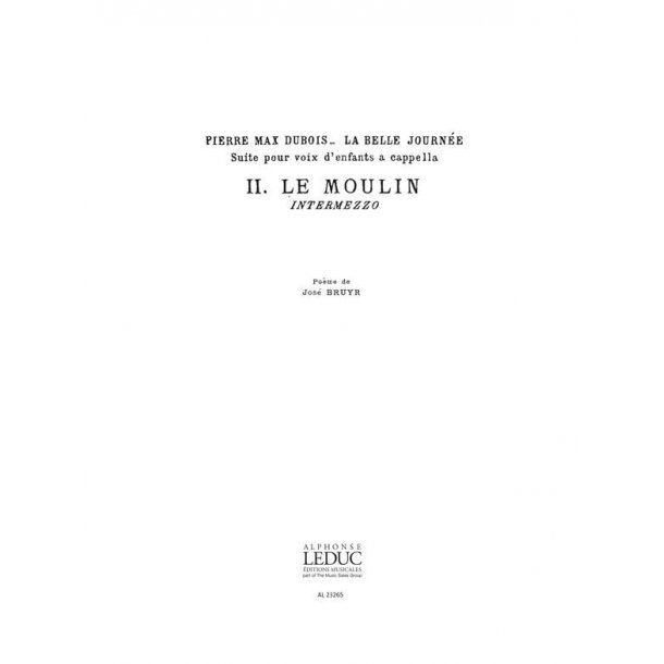 Dubois Pierre M Belle Journee No.2 Le Moulin Voix D'enfants A Cappella