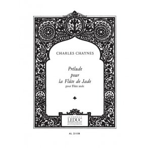 Charles Chaynes: Préludes pour la Flûte de Jade (Flute solo)