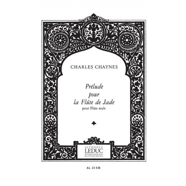 Charles Chaynes: Pr&eacute;ludes pour la Fl&ucirc;te de Jade (Flute solo)
