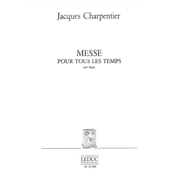 Jacques Charpentier: Messe pour tous les Temps (Organ)