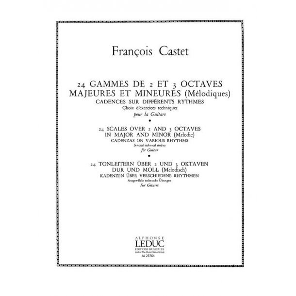 Fran&ccedil;ois Castet: 24 Gammes de 2 et 3 Octaves majeures et mineures... (Guitar solo)