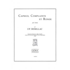 Francis-Paul Démillac: Caprice, Complainte et Ronde (Guitar solo)