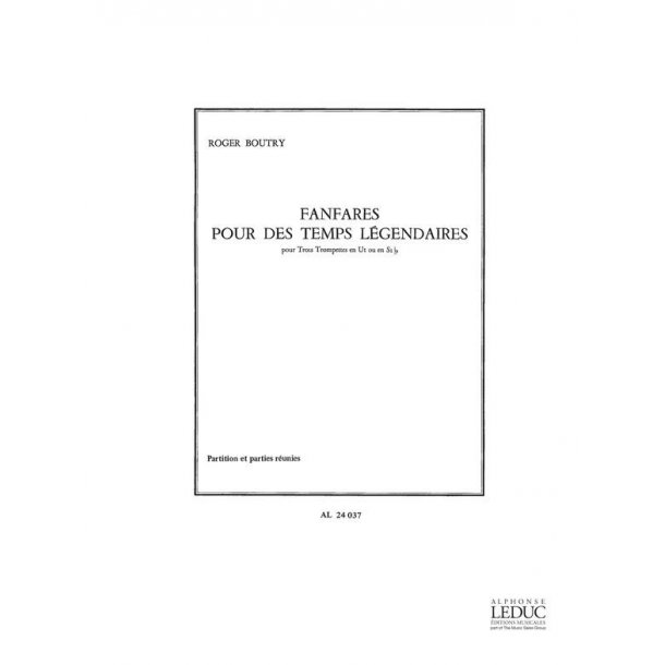 Roger Boutry: Fanfares pour les Temps l&eacute;gendaires (Trumpets 3)