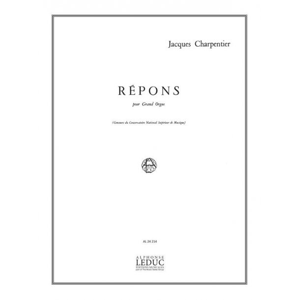 Jacques Charpentier: R&eacute;pons (Organ)