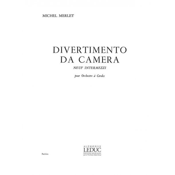 Michel Merlet: Divertimento da Camera Op.17 (Orchestra-Strings)