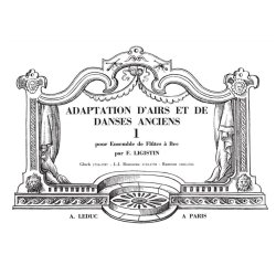 F. Ligistin: Adaptation d'Airs et de Danses anciens Vol.1 (Recorder Ensemble (5 or more))