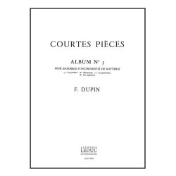 Fran&ccedil;ois Dupin: Courtes Pi&egrave;ces Vol.5 (Percussion Ensemble)