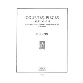 François Dupin: Courtes Pièces Vol.6 (Percussion(s) & Piano)