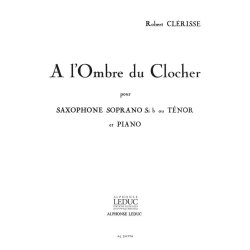 Robert Cl&eacute;risse: A l'Ombre du Clocher (Saxophone-Tenor & Piano)